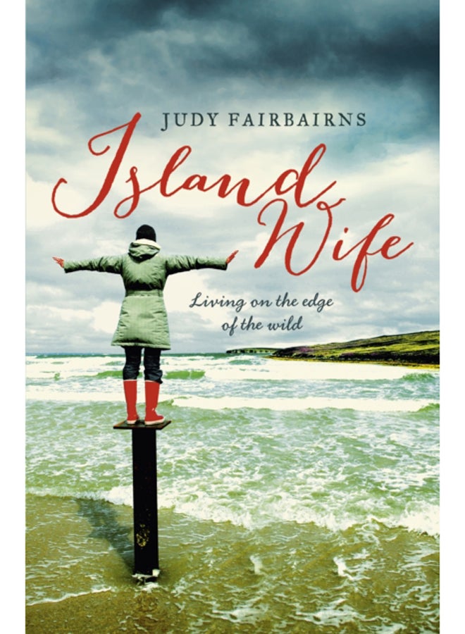 Island Wife : living on the edge of the wild 