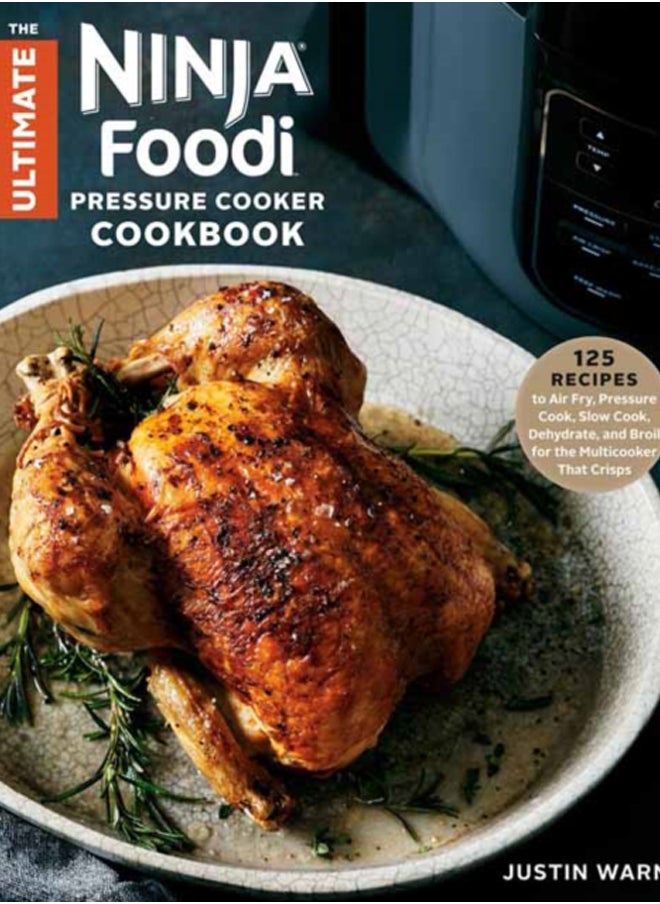 null - The Ultimate Ninja Foodi Cookbook : 125 Recipes to Air Fry, Pressure Cook, Slow Cook, Dehydrate, and Broil for the Multicooker That Crisps - Image 1