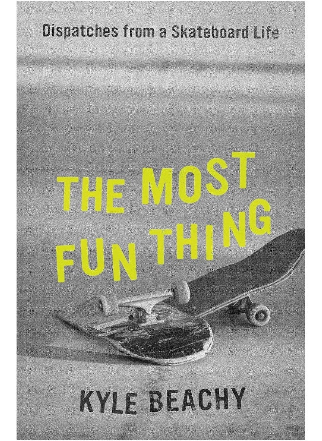 null - The Most Fun Thing: Dispatches from a Skateboard Life - Image 1