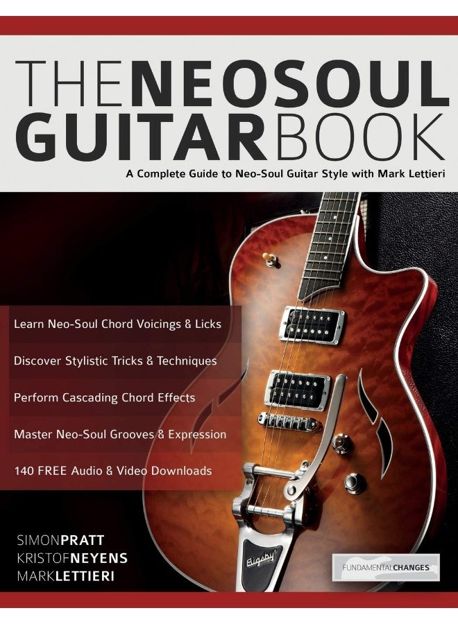 WWW.Fundamental-Changes.com The Neo-Soul Guitar Book: A Complete Guide to Neo-Soul Guitar Style with Mark Lettieri 