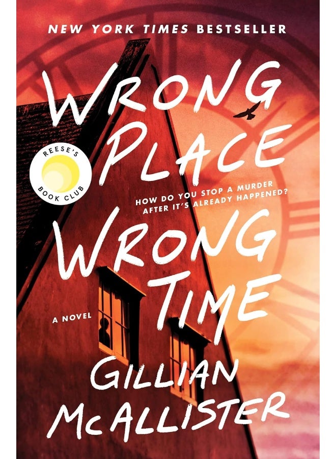 Wrong Place Wrong Time: A Novel