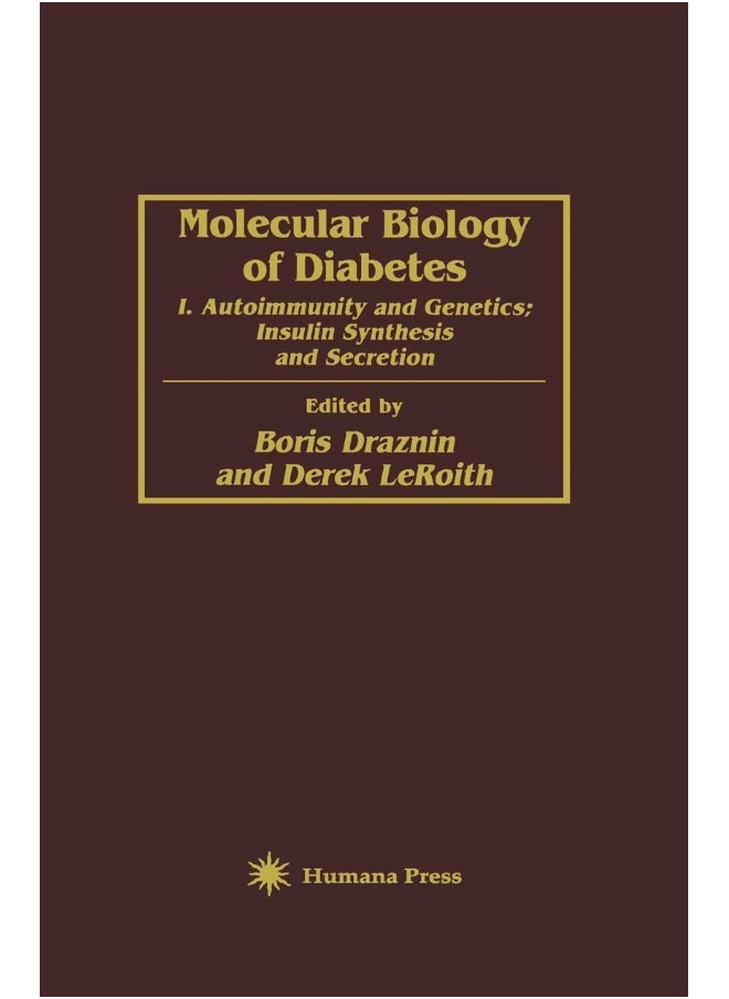 Molecular Biology of Diabetes: I. Autoimmunity and Genetics; Insulin Synthesis and Secretion 