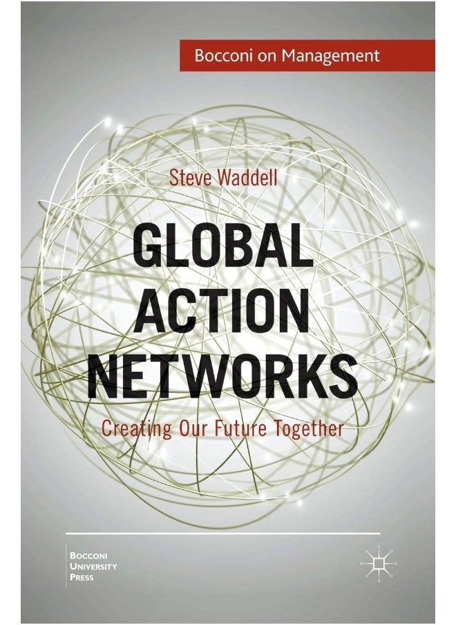 Global Action Networks: Creating Our Future Together 