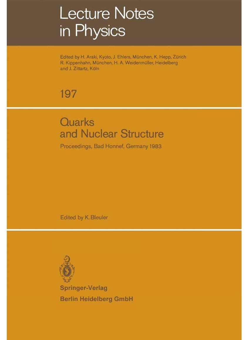 Quarks and Nuclear Structure: Proceedings of the 3rd Klaus Erkelenz Symposium Held at Bad Honnef, June 13 16, 1983 