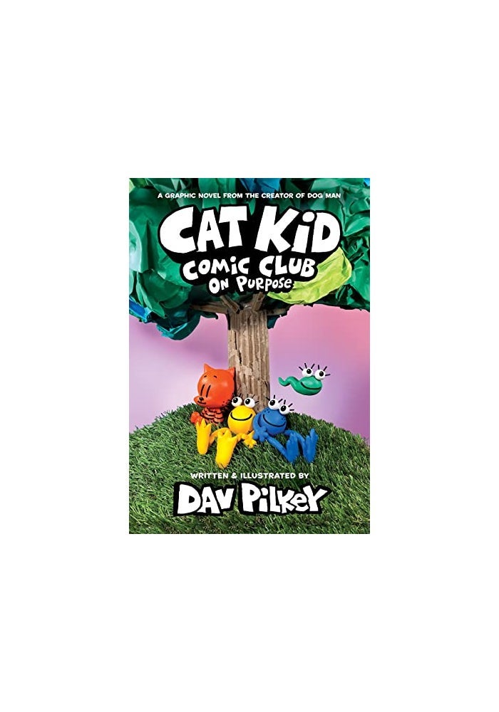 Cat Kid Comic Club 3: On Purpose: A Graphic Novel (Cat Kid Comic Club #3) PB