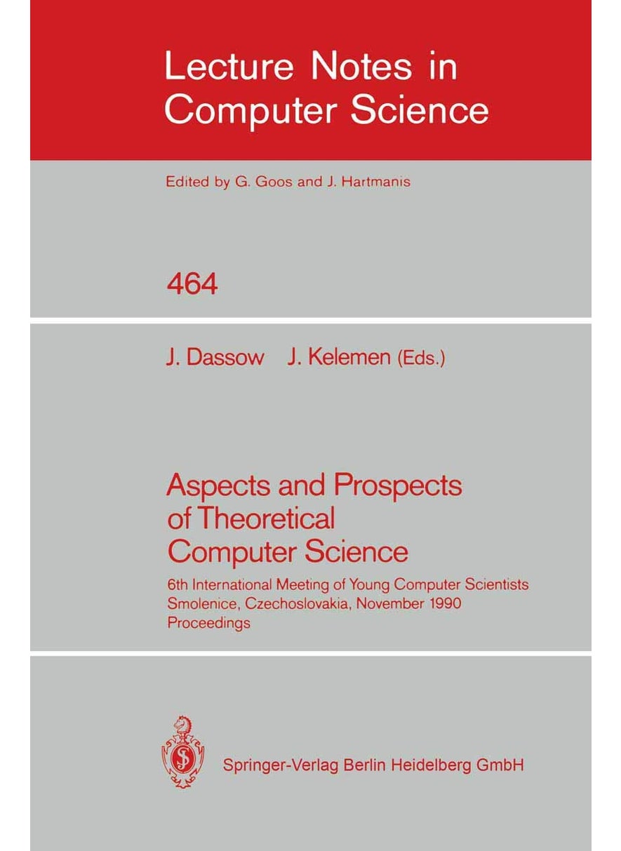 Aspects and Prospects of Theoretical Computer Science: 6th International Meeting of Young Computer Scientists, Smolenice, Czechoslovakia, November 19-23, 1990. Proceedings 