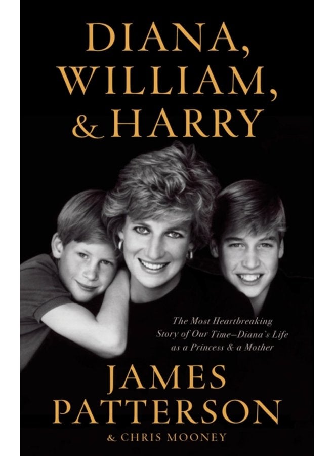 Diana William and Harry The Heartbreaking Story of a Princess and Mother - Hardback