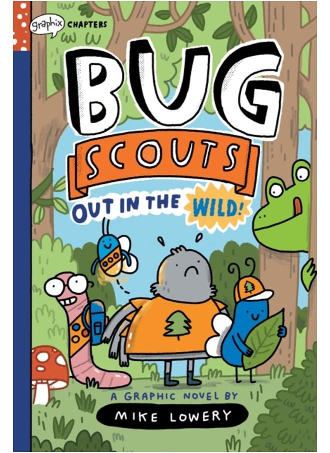 Out in the Wild!: A Graphix Chapters Book (Bug Scouts #1)