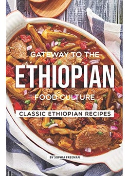 Gateway to the Ethiopian Food Culture: Classic Ethiopian Recipes  - Image 1