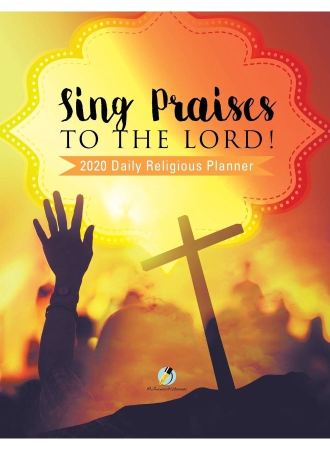 Sing Praises to the Lord! 2020 Daily Religious Planner  - Image 1