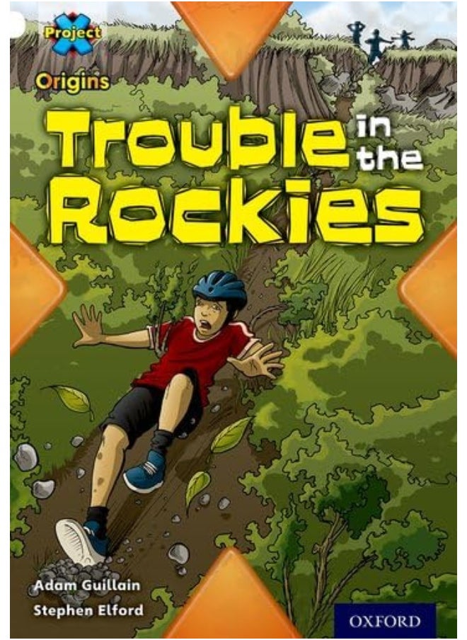 Project X Origins: White Book Band, Oxford Level 10: Journeys: Trouble in the Rockies 