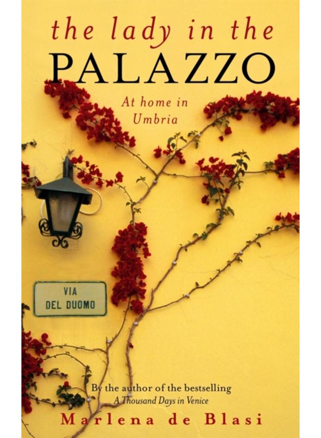 The Lady In The Palazzo : At Home in Umbria 
