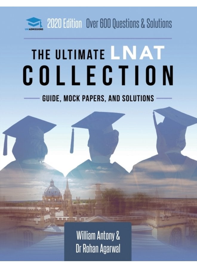The Ultimate LNAT Collection 3 Books In One 600 Practice Questions Solutions Includes 4 Mock Papers Detailed Essay Plans 2019 Edition Law National Aptitude Test UniAdmissions - Paperback