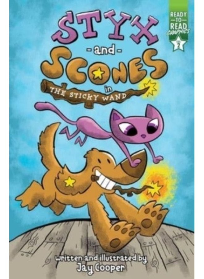 Styx and Scones in the Sticky Wand Ready to Read Graphics Level 2 - Hardback