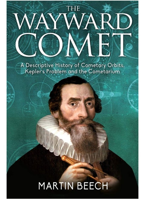 The Wayward Comet: A Descriptive History of Cometary Orbits, Kepler's Problem and the Cometarium