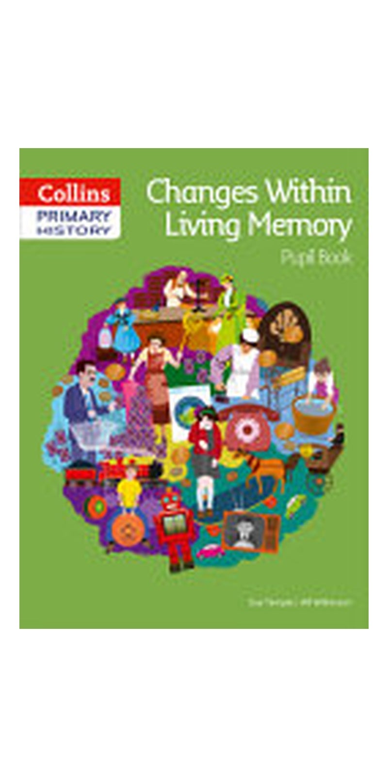 Changes Within Living Memory Pupil Book