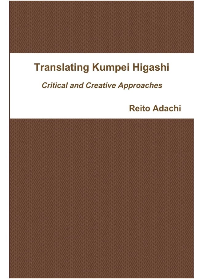 Translating Kumpei Higashi: Critical and Creative Approaches  - Image 1
