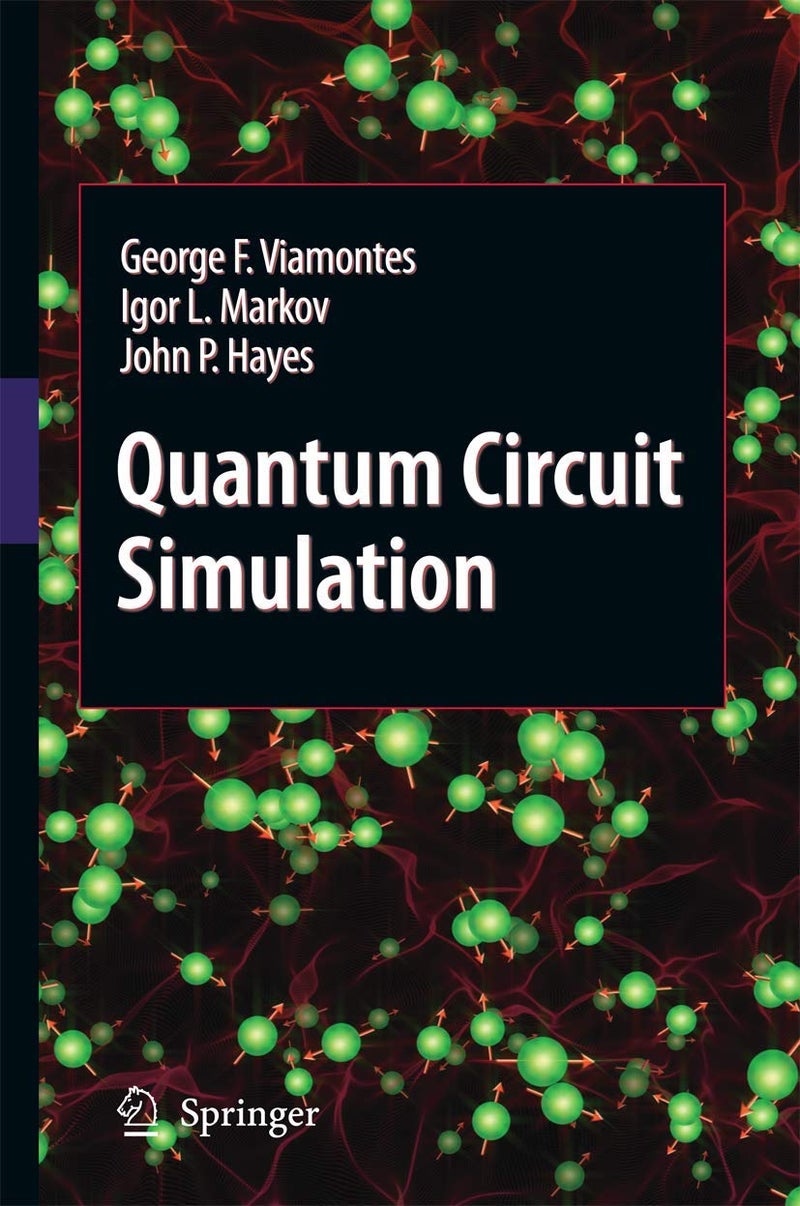 Quantum Circuit Simulation Paperback by George F Viamontes - 6 November 2014