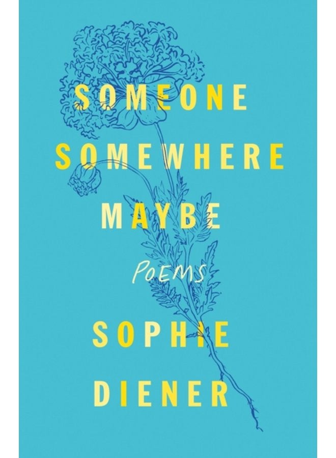 Someone Somewhere Maybe Poems - Paperback