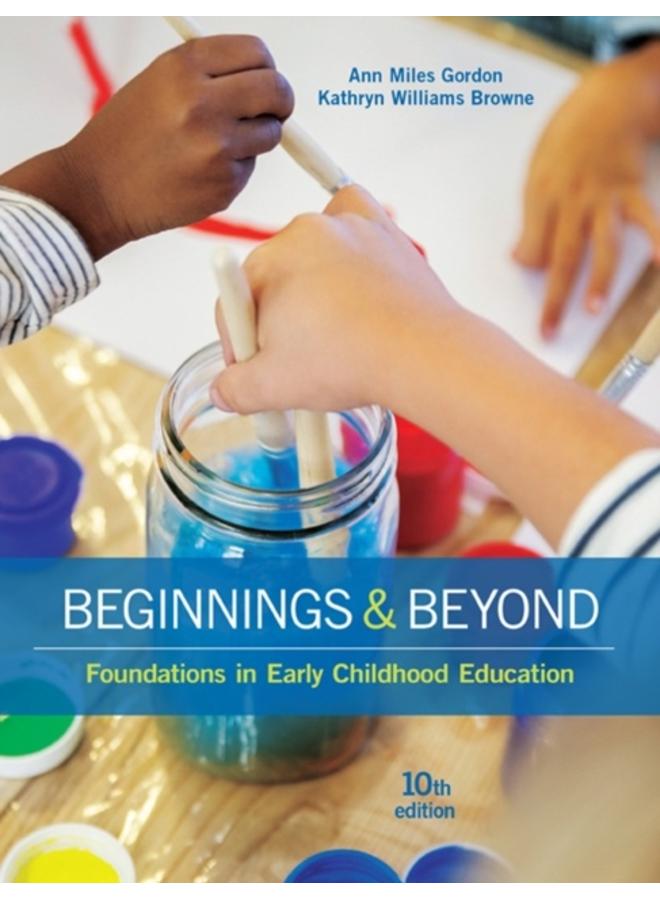 Beginnings & Beyond : Foundations in Early Childhood Education 