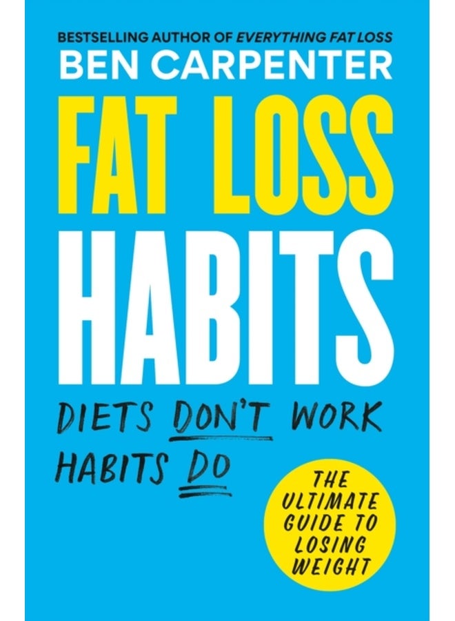 Fat Loss Habits : THE SUNDAY TIMES BESTSELLER 
