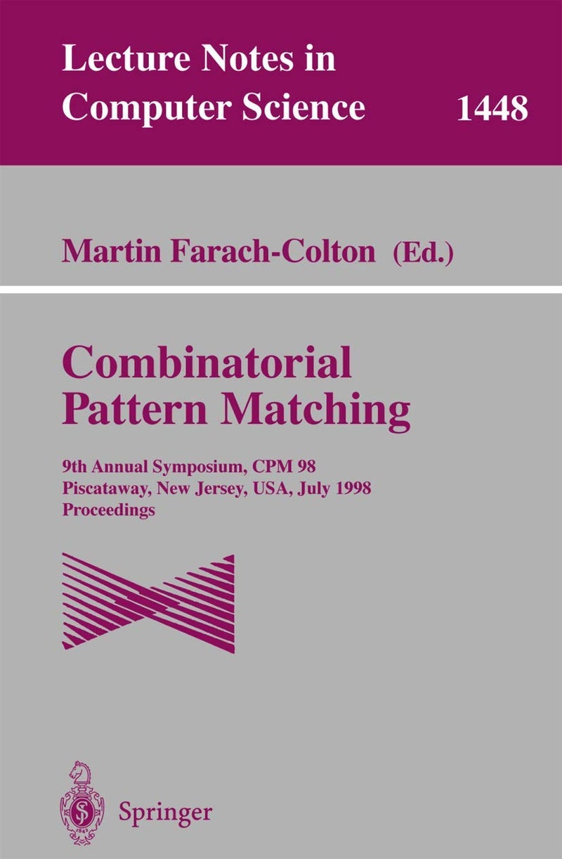 Combinatorial Pattern Matching: 9th Annual Symposium, CPM'98, Piscataway, New Jersey, USA, July 20-22, 1998, Proceedings 
