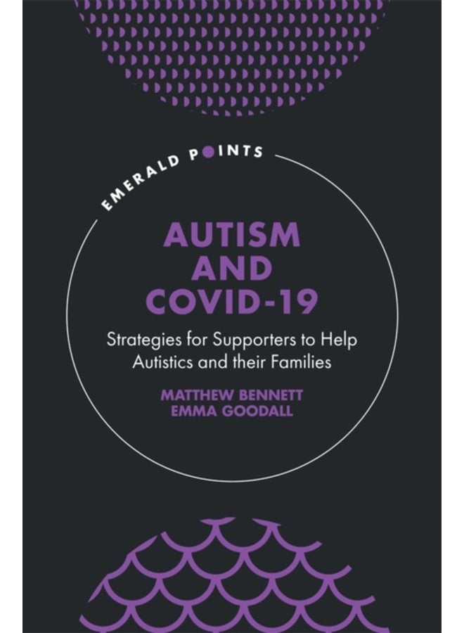 Autism and COVID 19 Strategies for Supporters to Help Autistics and Their Families - Hardback
