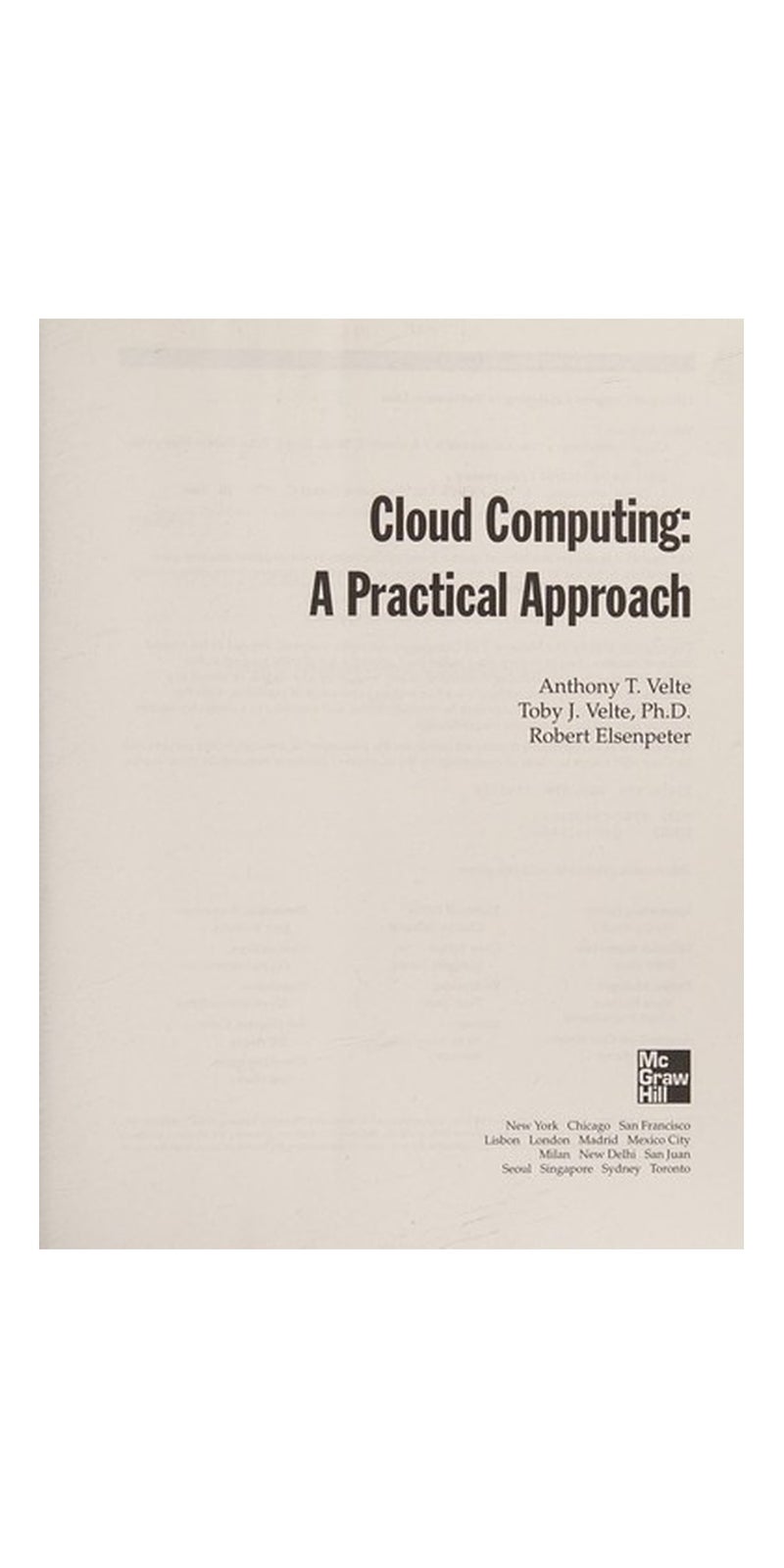 Cloud computing: a practical approach | Authored by Anthony T. Velte | Paperback | Published by McGraw-Hill