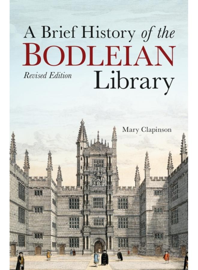 Brief History of the Bodleian Library, A 