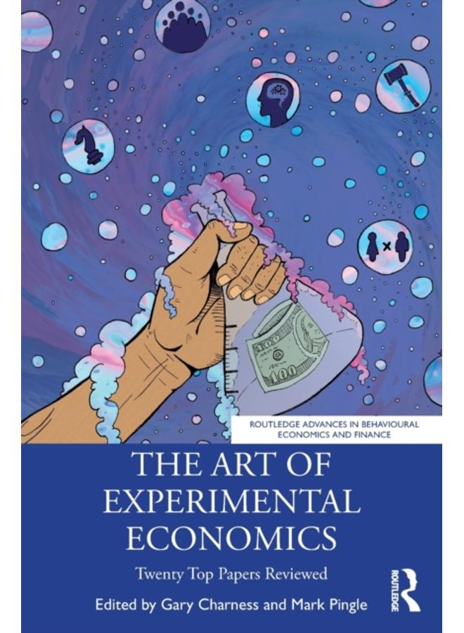 The Art of Experimental Economics : Twenty Top Papers Reviewed 
