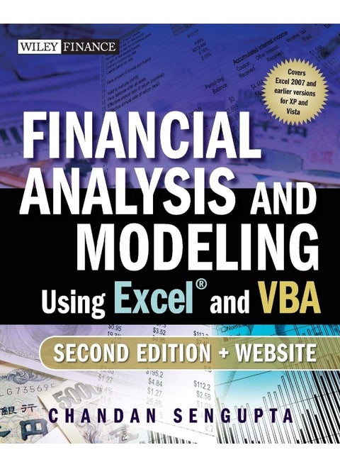 Financial Analysis and Modeling Using Excel and VBA