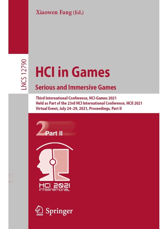 Hci in Games: Serious and Immersive Games: Third International Conference, Hci-Games 2021, He 