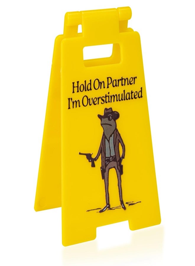 FunnySign Funny Office Gag Gifts Hold On Partner I'm Overstimulated Mini Desk Sign Cubicle Decor for Coworker Teammate Employee Boss Desk Accessories(Hold on partner) - Image 1