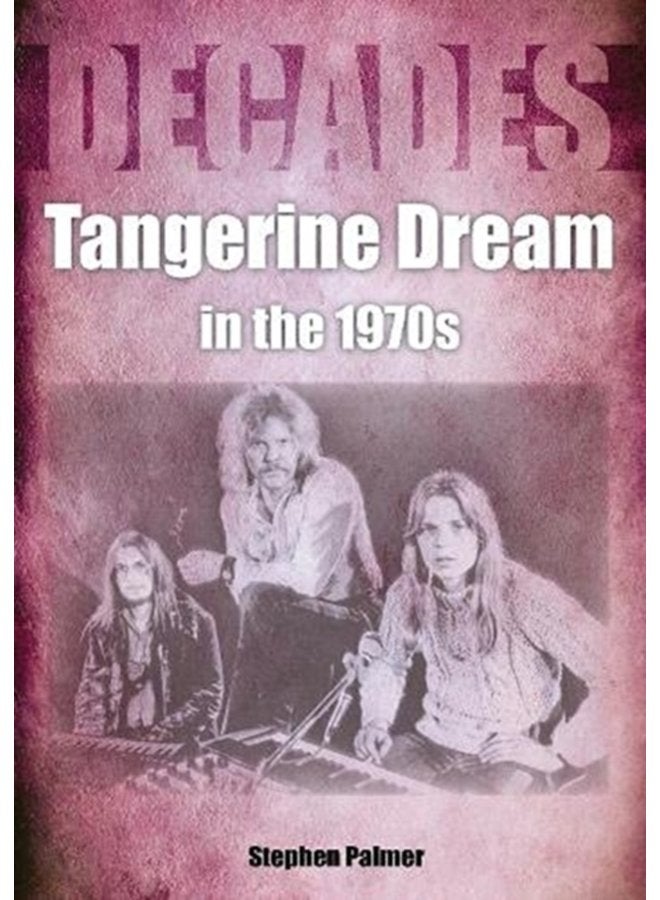 Tangerine Dream in the 1970s - Paperback