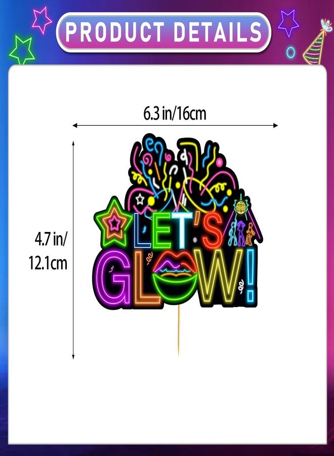 MZ.ogm Lets Glow Neon Cake Topper Lets Glow Party Decorations Neon Glow In the Dark Cake Decorations Glow In the Dark Cake Topper for Glow Birthday Party - Image 2
