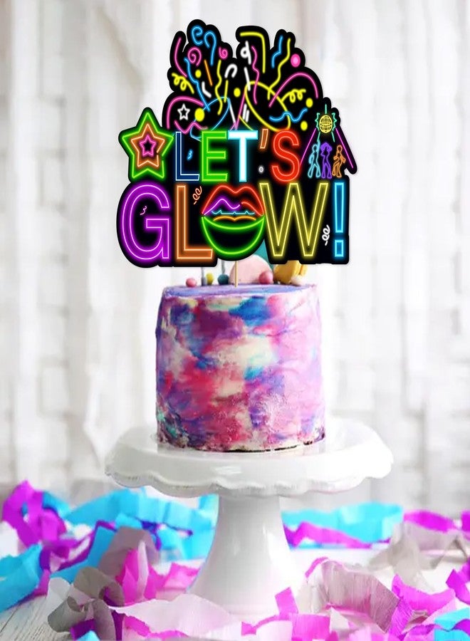 MZ.ogm Lets Glow Neon Cake Topper Lets Glow Party Decorations Neon Glow In the Dark Cake Decorations Glow In the Dark Cake Topper for Glow Birthday Party - Image 3