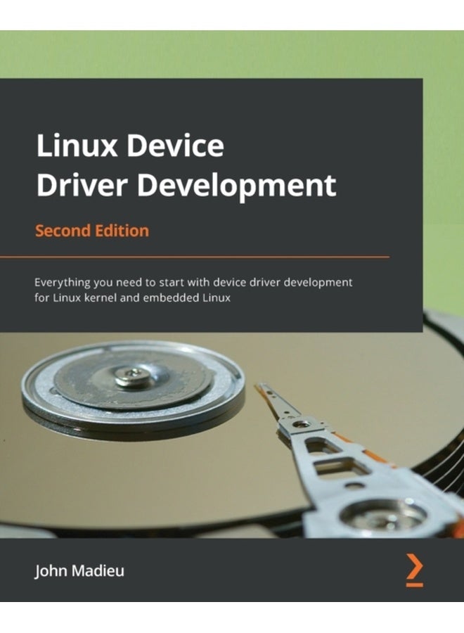 Linux Device Driver Development - Second Edition 