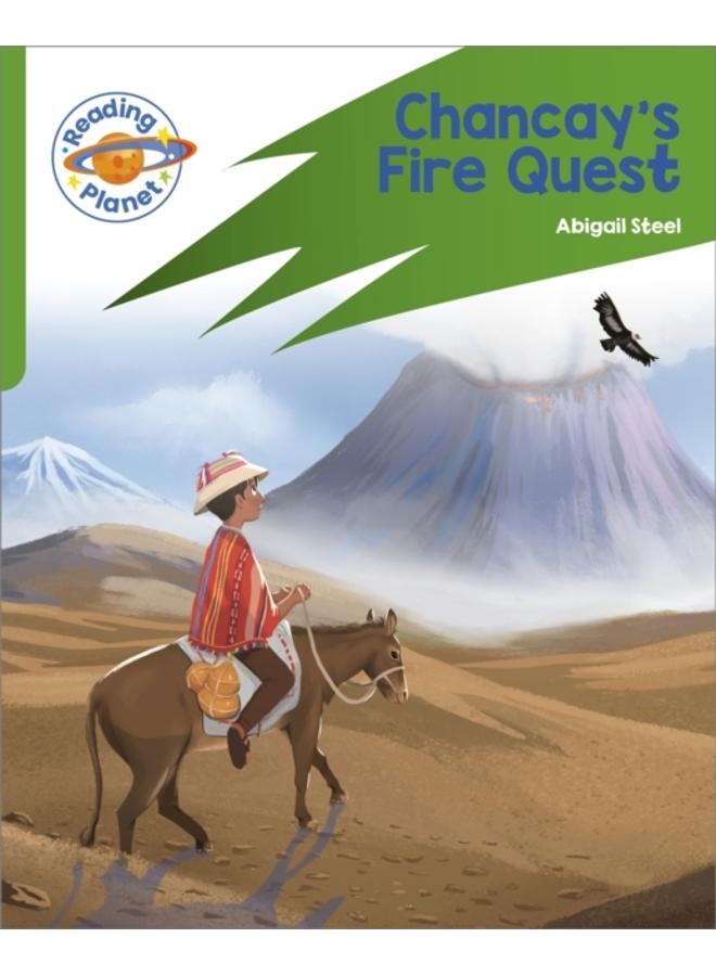 Reading Planet: Rocket Phonics ??? Target Practice - Chancay's Fire Quest - Green
