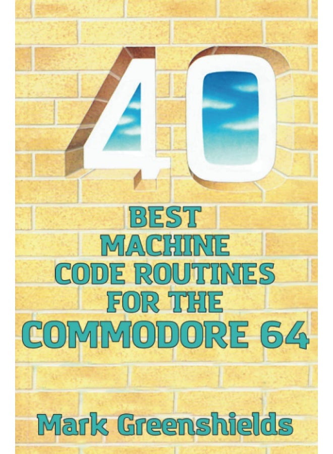 40 Best Machine Code Routines for the Commodore 64 - Image 1