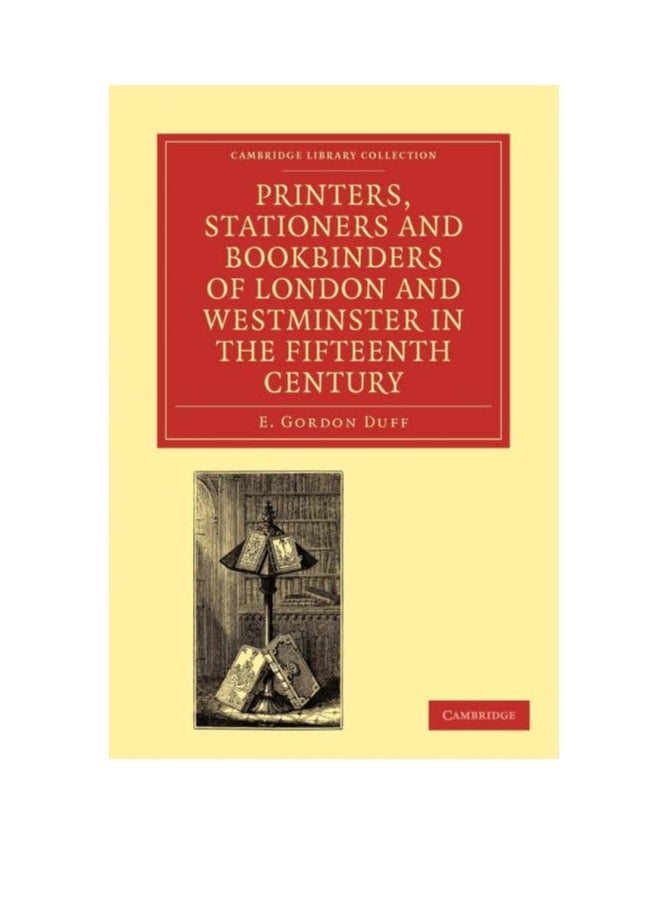 Printers Stationers and Bookbinders of London and Westminster in the Fifteenth Century 