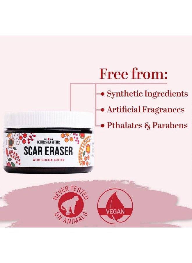 Better Shea Butter Scar Eraser Cream : For Stretch Marks Acne Scars Burns Old Scars : Designed W Zero Synthetic Ingredients Or Preservatives (4 Oz)  - Image 5