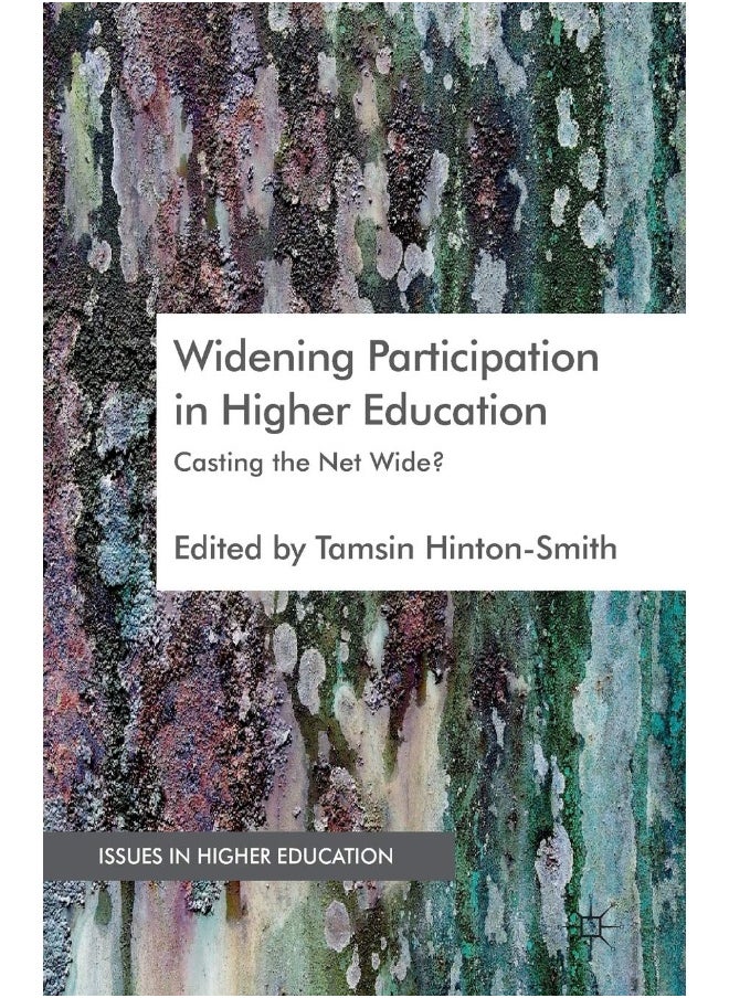 Widening Participation in Higher Education: Casting the Net Wide? 