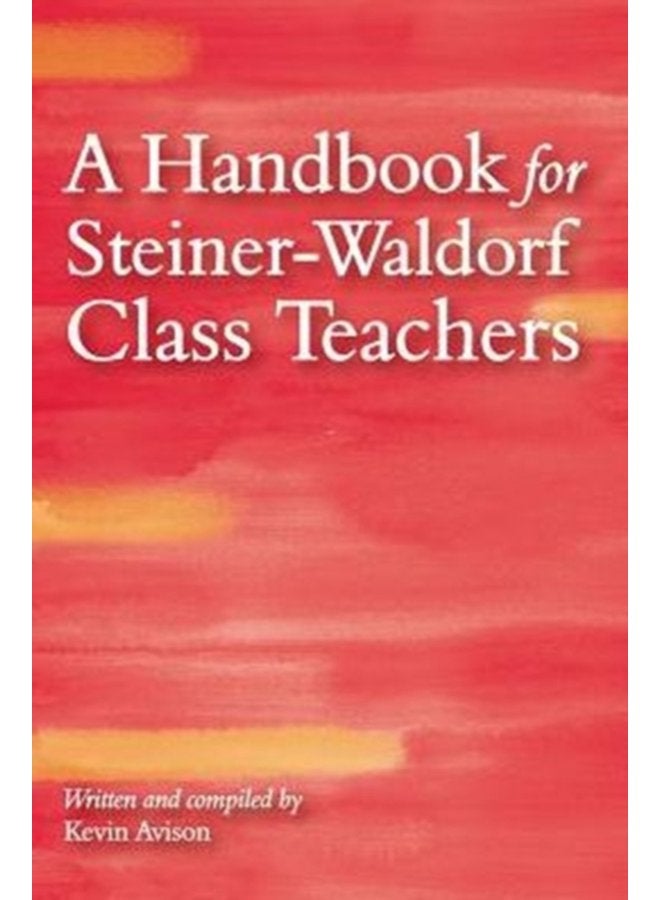 A Handbook for Steiner Waldorf Class Teachers - Paperback