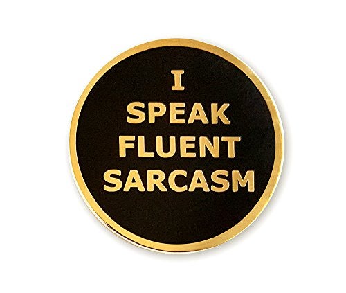 Pinsanity "I Speak Fluent Sarcasm" Enamel Lapel Pin - Image 1