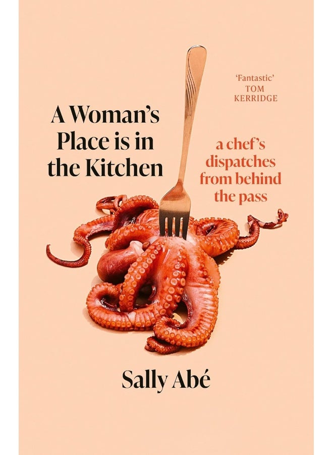 A Woman's Place is in the Kitchen: 'Fantastic, exciting deep dive into kitchen life f 