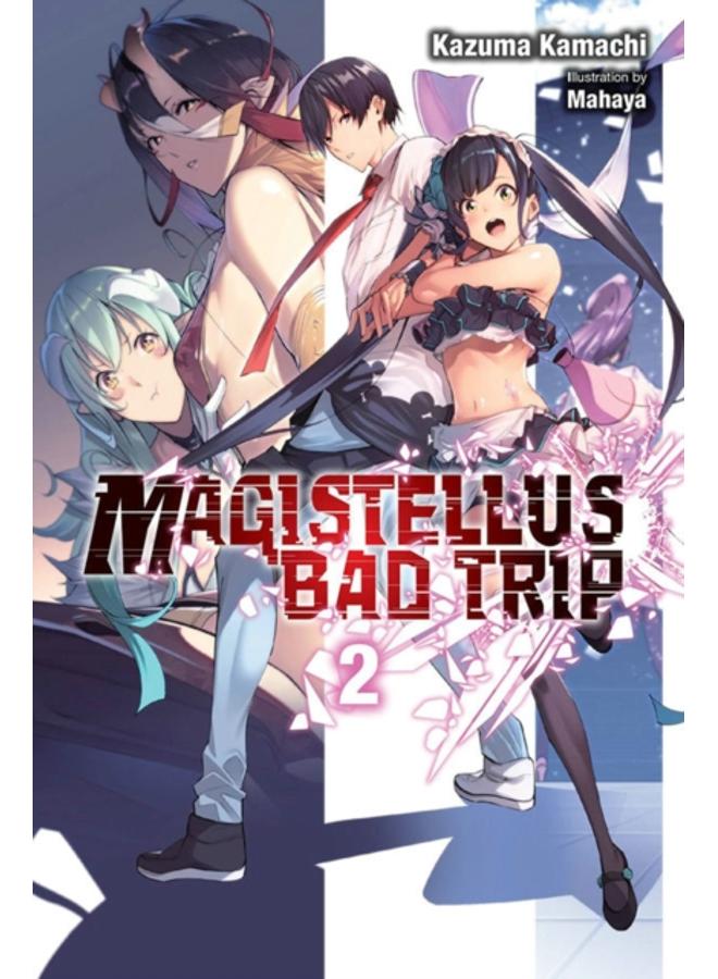 Magistellus Bad Trip, Vol. 2 (light novel) 