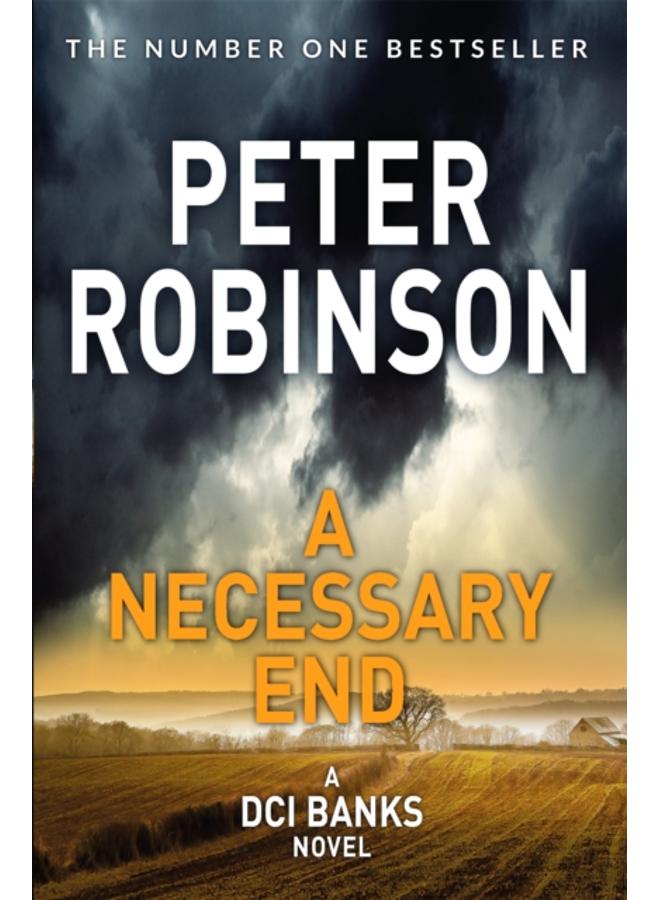 A Necessary End : Book 3 in the number one bestselling Inspector Banks series 