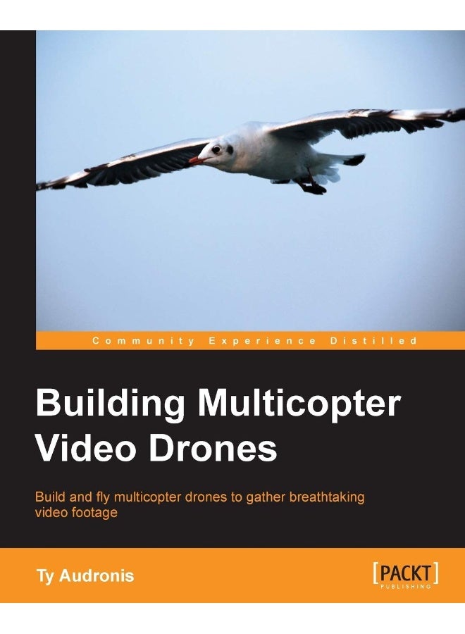 Building Multicopter Video Drones 