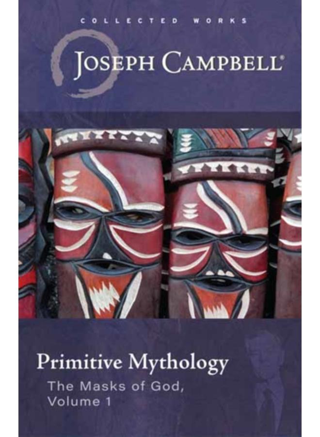 Primitive Mythology : (The Masks of God, Volume 1) 