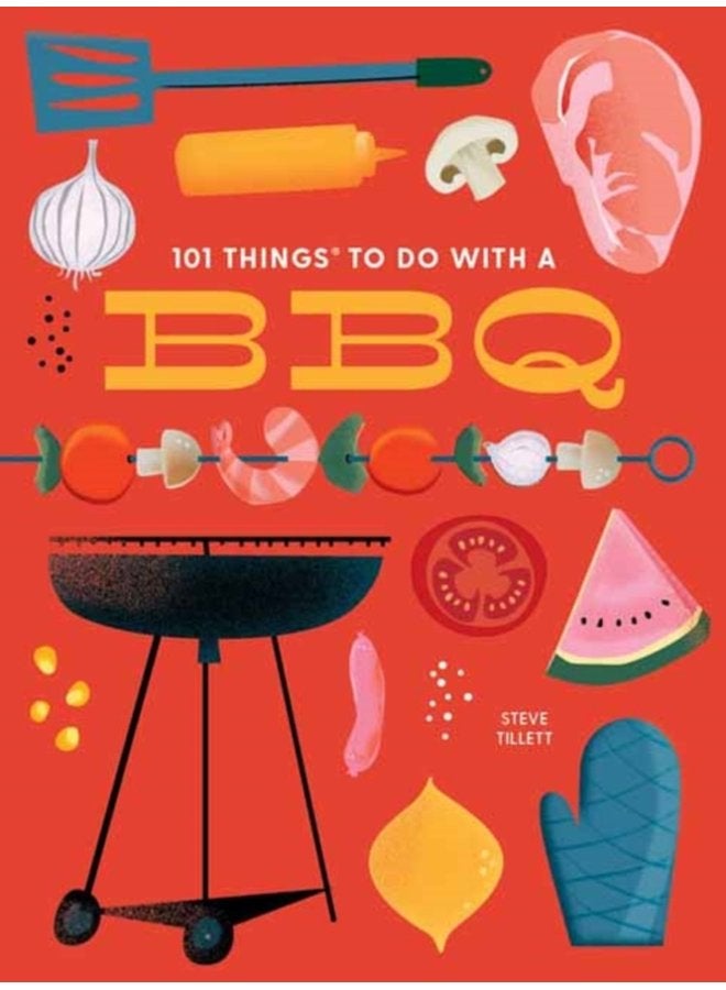 101 Things to Do With a BBQ New Edition - Paperback